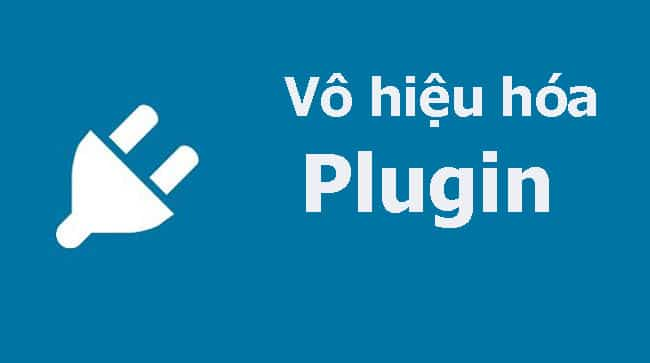 vô hiệu hóa plugin