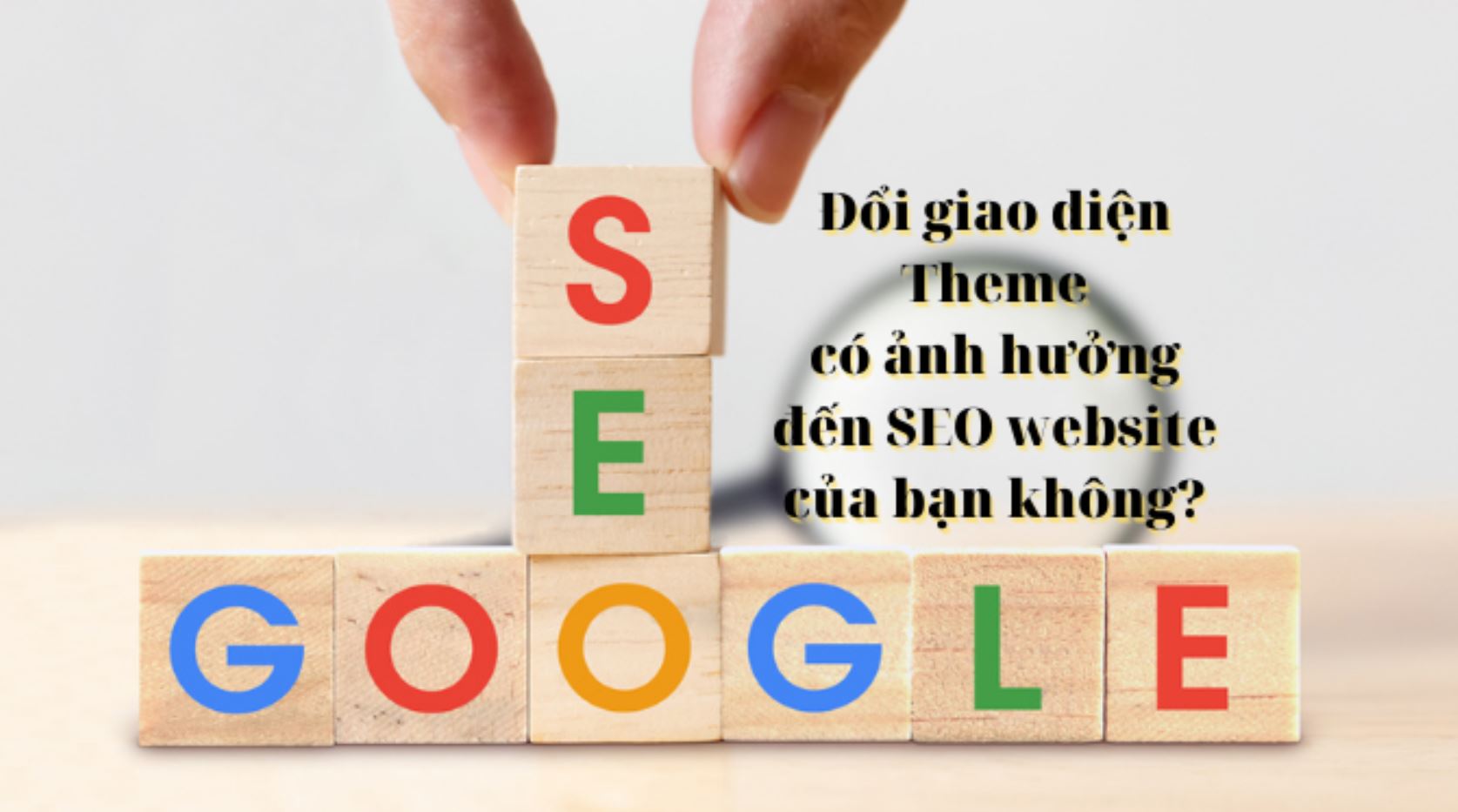 Google SAY: Thay đổi giao diện WordPress có thể ảnh hưởng đến SEO thứ hạng của bạn trên Google 3