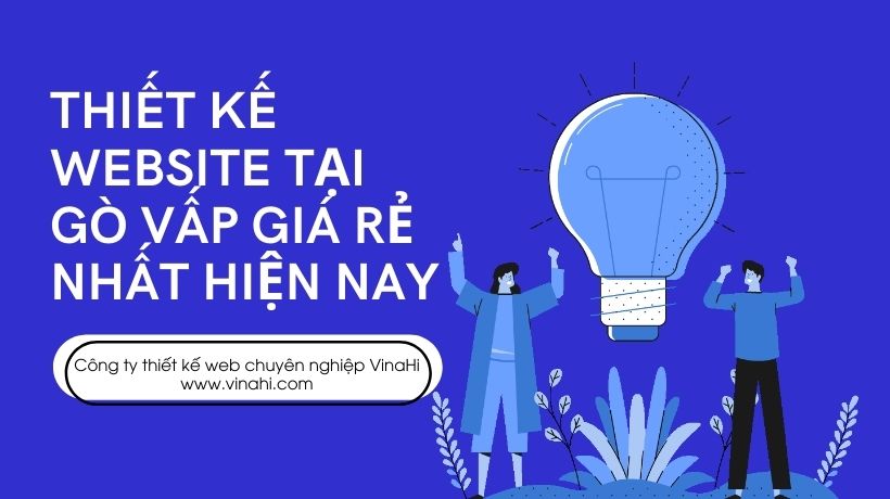 Thiết kế website tại Gò Vấp chuẩn SEO - Giá rẻ nhất